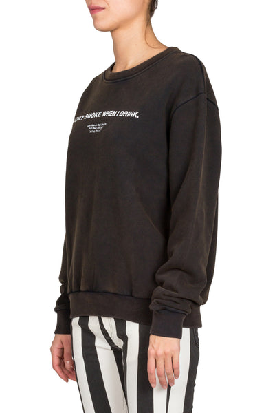 I Only Smoke When I Drink Crewneck - cooder